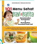 101 Menu Sehat Bayi Dan Batita, Memaksimalkan Pertumbuhan Dan Meningkatkan Kecedasan Buah Hati